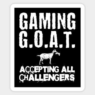 Gaming GOAT Accepting All Challengers Sticker